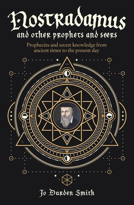 Nostradamus and Other Prophets & Seers